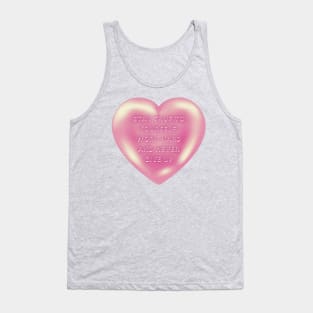 stay true to yourself Tank Top